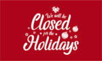 We Are Closed for the Holidays